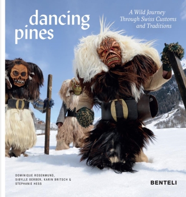 Dancing Pines - A Wild Journey Through Swiss Customs & Traditions