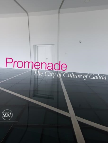 Promenade - ...Through the Present Future: City of Culture of Galicia