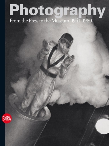 Photography Vol. 3 - From the Press to the Museum 1941-1980