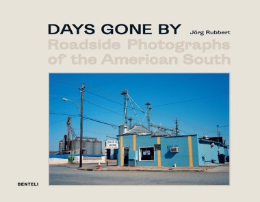 Days Gone By - Roadside Photographs of the American South
