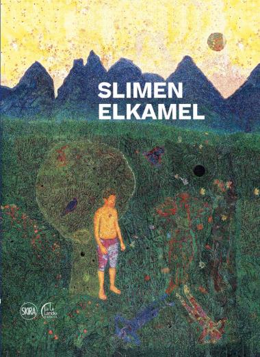 Slimen Elkamel - Prefiguration. On the paths of the painting of Slimen Elkamel