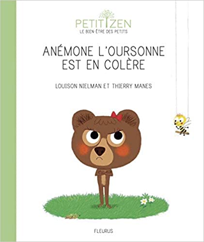 Anémone l'oursonne est en colere