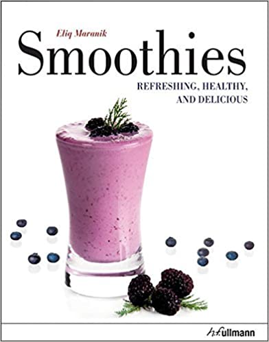 Smoothies: Refreshing, Healthy, and Delicious
