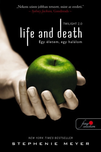 Life and Death - Twilight 2.0 - Egy életem, egy halálom