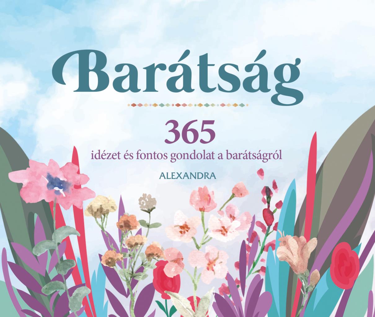 Barátság - 365 idézet és fontos gondolat a barátságról