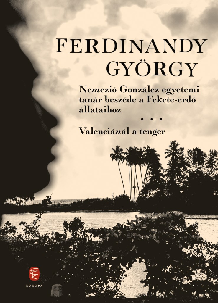 Nemezió González egyetemi tanár beszéde a Fekete-erdő állataihoz / Valenciánál a tenger Nemezió González egyetemi tanár beszéde a Fekete-erdő állataihoz / Valenciánál a tenger