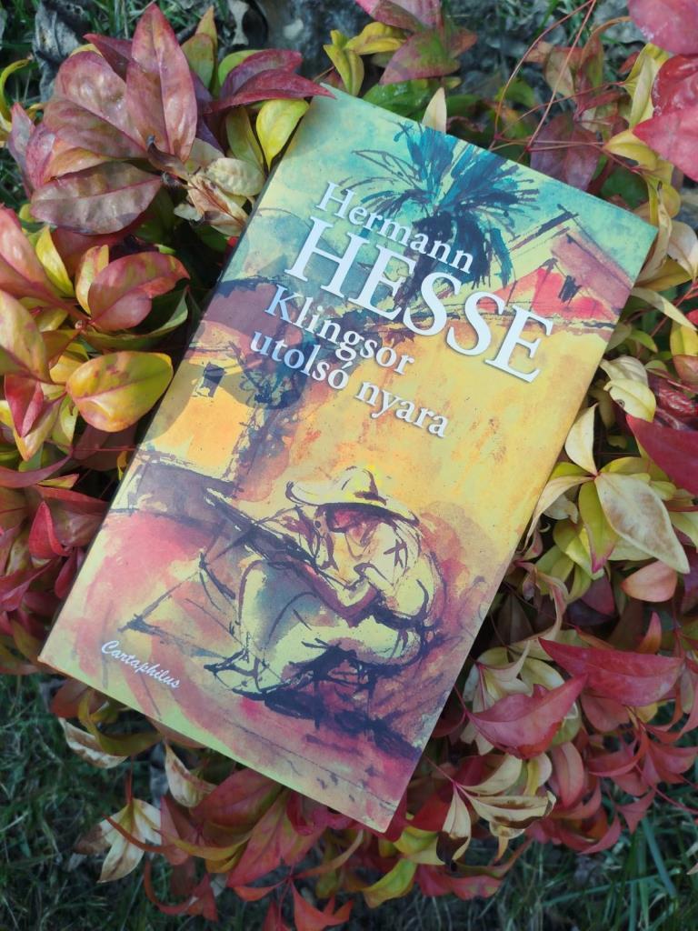 Hermann Hesse: Klingsor utolsó nyara 

🎨 „Az élet színei olykor épp a vég előtt a legragyogóbbak.”

Hermann Hesse Klingsor utolsó nyara egy festő utolsó, szenvedélyes hónapjairól szól – a művészetről