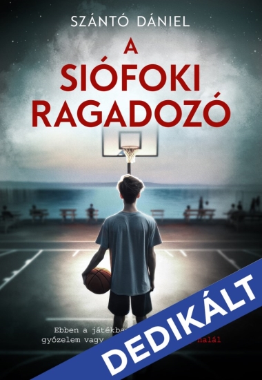 A siófoki ragadozó - DEDIKÁLT