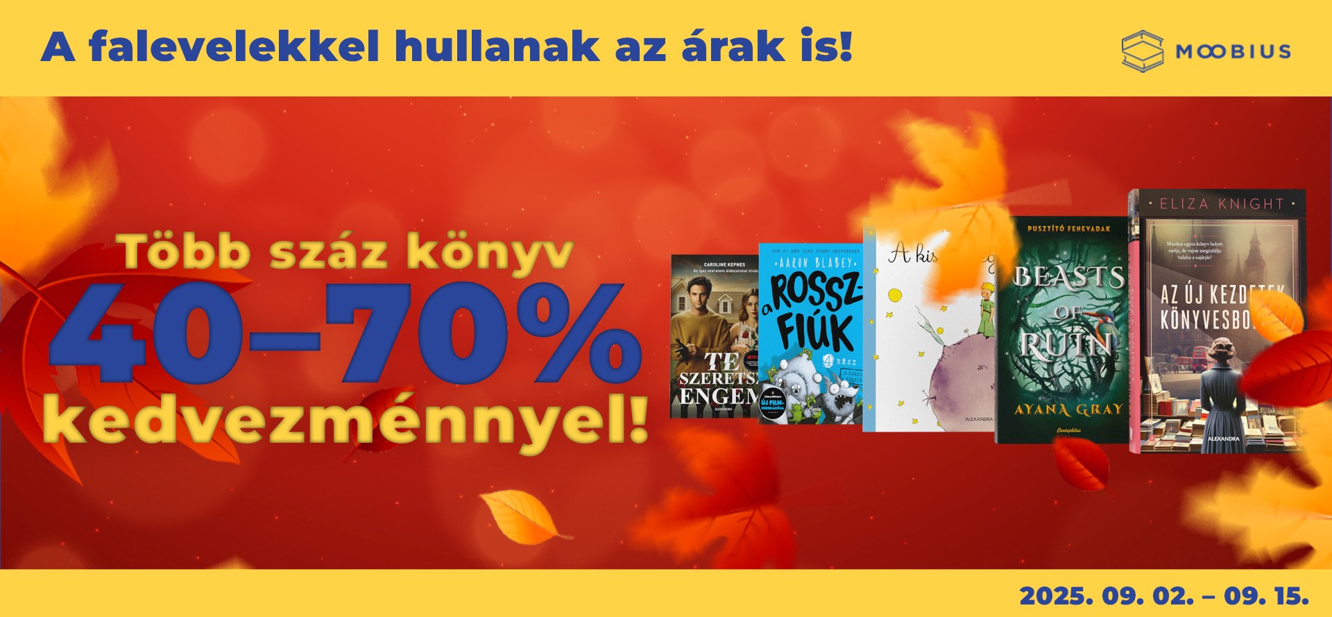 A falevelekkel hullanak az árak is!
