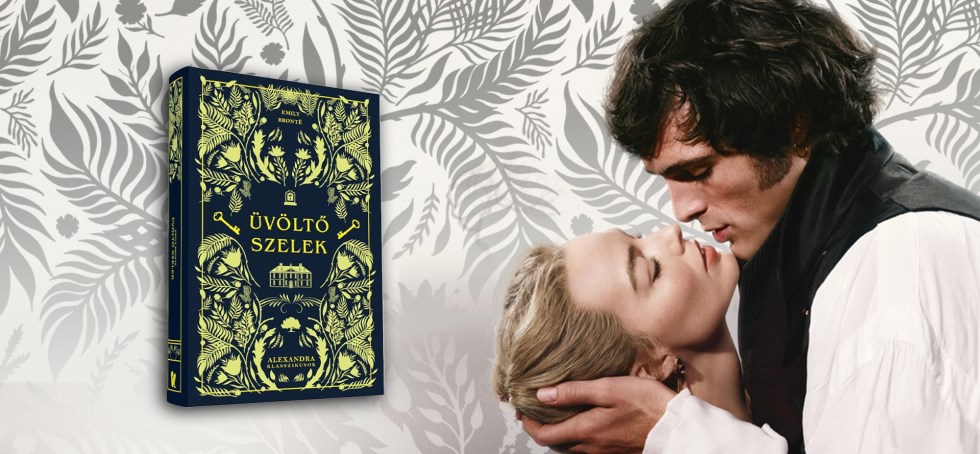 Emily Brontë örök érvényű klasszikusa ismét a mozivásznon!