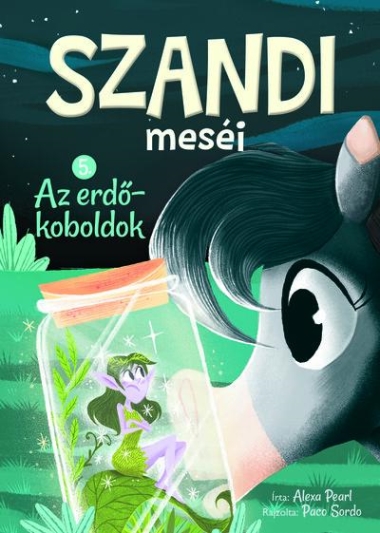 Szandi meséi 5. - Az erdőkoboldok