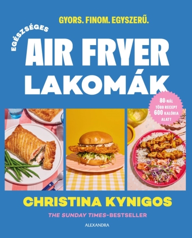 Egészséges air fryer lakomák