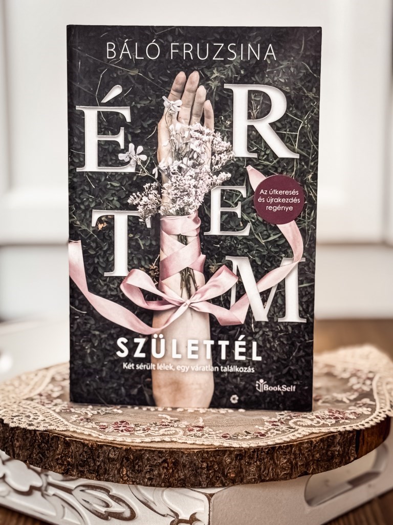 Báló Fruzsina: Értem születtél az írónő első regénye.