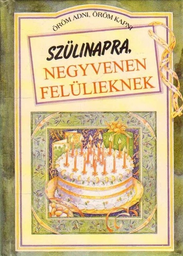 Szülinapra, negyvenen felülieknek