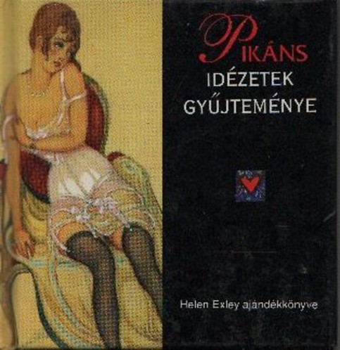 Pikáns idézetek gyűjteménye Pikáns idézetek gyűjteménye