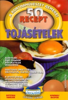 50 recept - Tojásételek