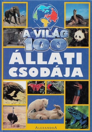 A világ 100 állati csodája