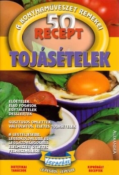 50 recept - Tojásételek